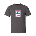 thumbnail image 1 of Keep Left Sarcastic Humor Graphic Novelty Funny Tall T Shirt, 1 of 1