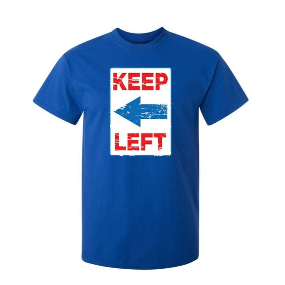 Keep Left Sarcastic Humor Graphic Novelty Funny Youth T Shirt