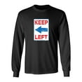 thumbnail image 1 of Keep Left Sarcastic Novelty Gift Idea Adult Humor Funny Men's Long Sleeve Shirts, 1 of 3