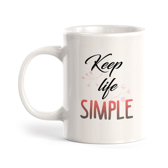 Keep Life Simple 11oz Coffee Mug