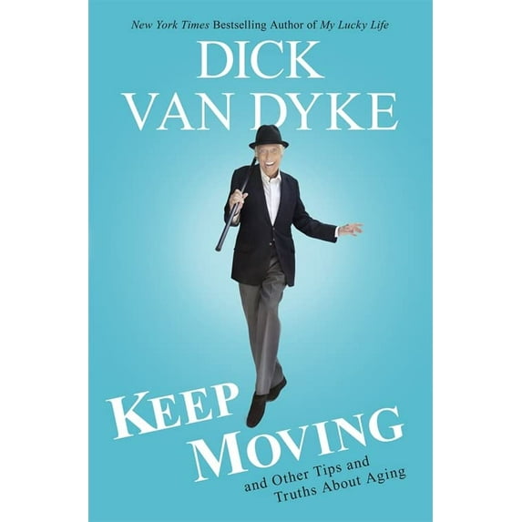 Pre-Owned Keep Moving: And Other Tips and Truths about Aging (Hardcover) 1602862966 9781602862968