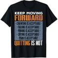 thumbnail image 1 of Keep Moving Forward Motivational Quote, Do Not Quit T-Shirt, 1 of 4