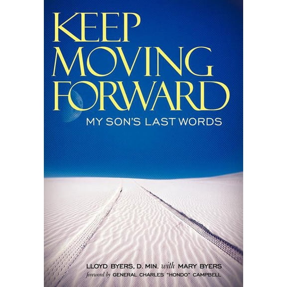 Keep Moving Forward: My Son's Last Words, (Hardcover)