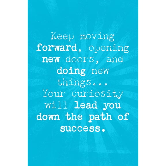 Keep Moving Forward to Success Motivational Quote Art Print - 12" x 18" Art Print Wall Decor