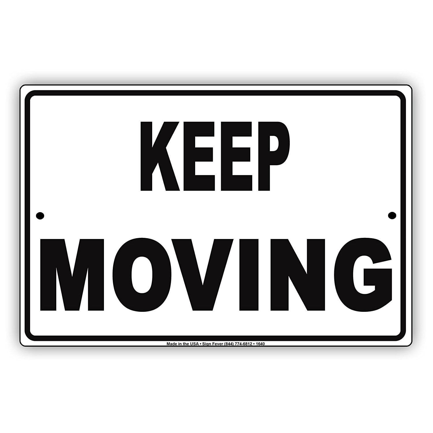 Move About Sign Keep Moving Regulatory No Stopping Move Forward Caution Warning Notice ...