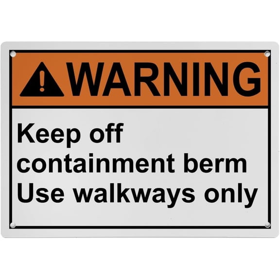 Keep Off Containment Berm Sign - Use Walkways Only, Industrial Caution Danger Sign 8"x12" UV Resistant, Weatherproof for Indoor Outdoor Workplace