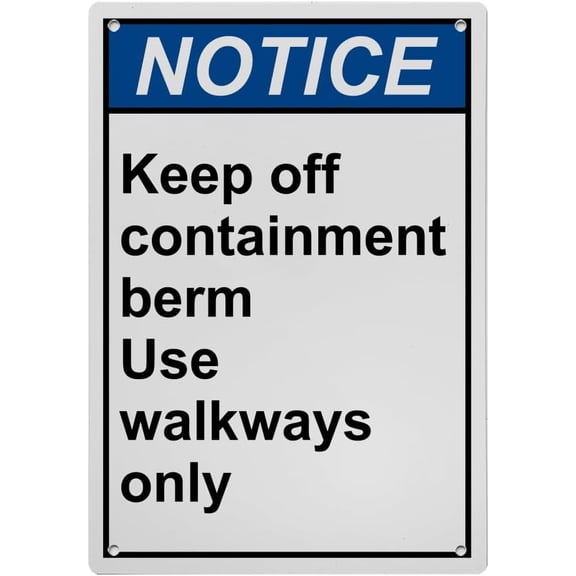 Keep Off Containment Berm Sign - Use Walkways Only, Industrial Warning Sign 8"x12" UV Resistant, Waterproof for Indoor Outdoor Workplace