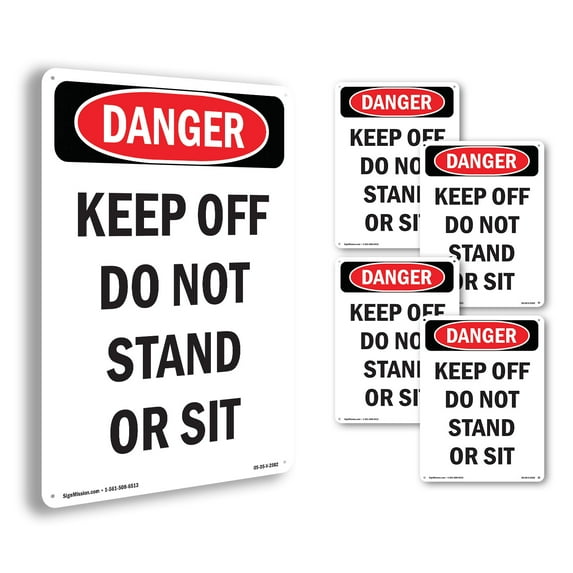 Keep Off Do Not Stand Or Sit OSHA Danger Aluminum Sign 14 Inch x 10 Inch - 5 Pack