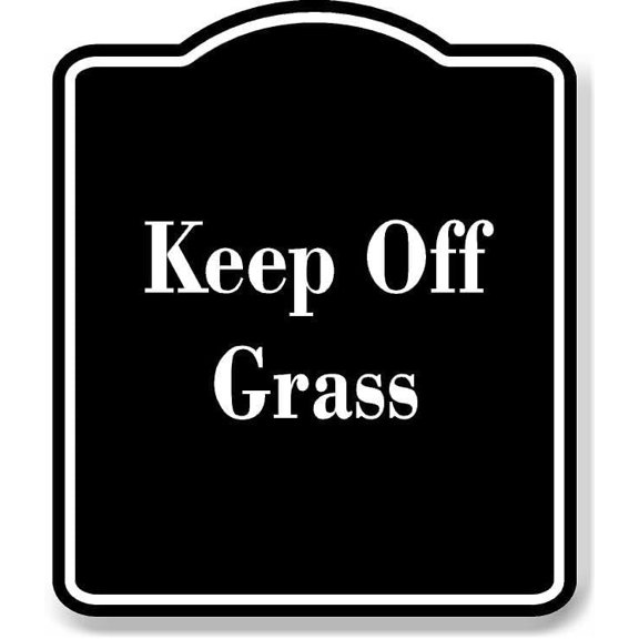 Keep Off Grass BLACK Aluminum Composite Sign 8.5''x10''