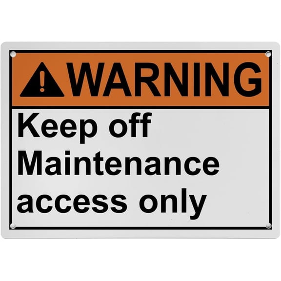Keep Off Sign - Maintenance Access Only, Industrial Danger Warning Sign 8"x12" UV Resistant, Waterproof for Indoor Outdoor Workplace