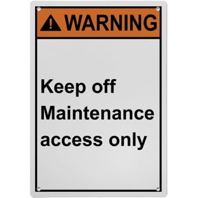Keep Off Sign - Maintenance Access Only, Industrial Safety Warning Sign 8"x12" UV Resistant, Waterproof for Indoor Outdoor Workplace