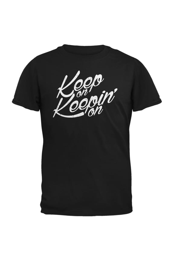 Keep On Keepin On Black Adult T-Shirt - Medium