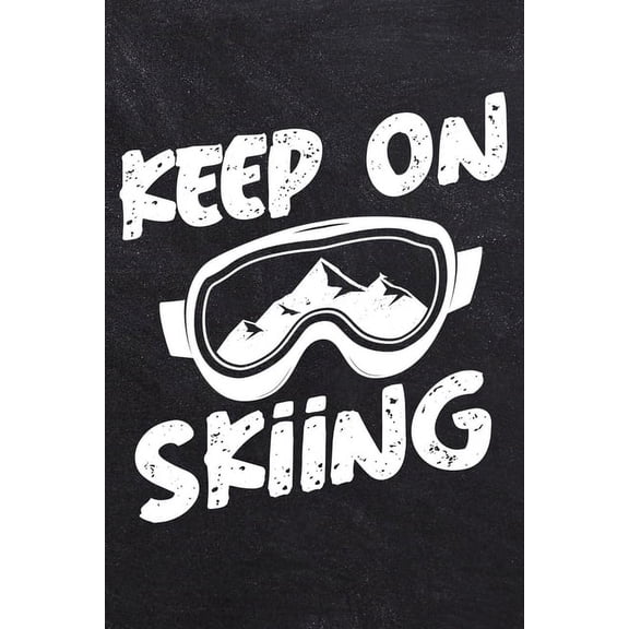 Keep On Skiing: College Ruled Notebook (6x9 inches) with 120 Pages (Paperback)