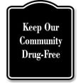 thumbnail image 1 of Keep Our Community DrugFree BLACK Aluminum Composite Sign 8.5''x10'', 1 of 2