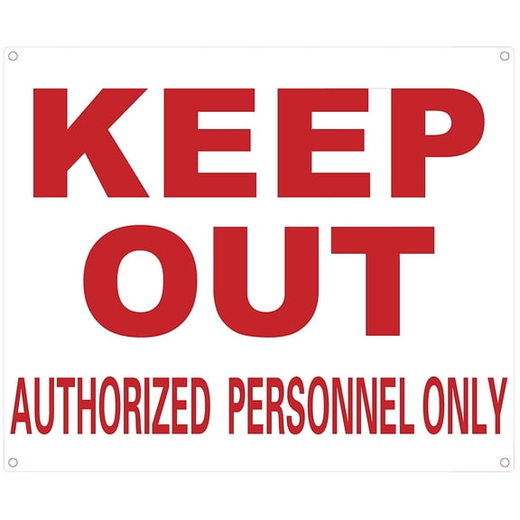Keep Out Authorized Personnel ONLY Sign (White Background,Aluminium, 10x12)