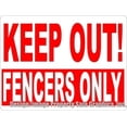 thumbnail image 1 of Keep Out Fencers Only Sign, 1 of 1