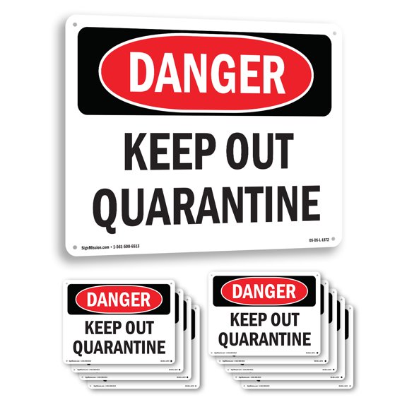 Keep Out Quarantine OSHA Danger Aluminum Sign 14 Inch x 10 Inch - 10 Pack