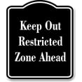thumbnail image 1 of Keep Out Restricted Zone Ahead BLACK Aluminum Composite Sign 15''x18'', 1 of 9