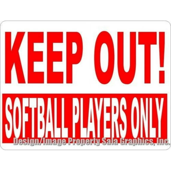Keep Out Softball Players Only Sign