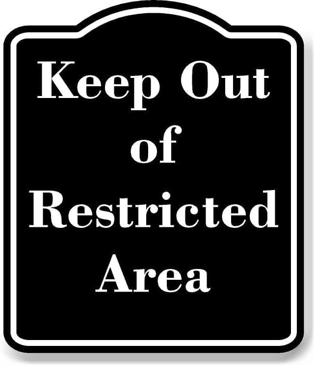 Keep Out of Restricted Area BLACK Aluminum Composite Sign 15''x18 ...