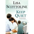 thumbnail image 1 of Pre-Owned Keep Quiet by Scottoline, Lisa (2015) Paperback Paperback, 1 of 1