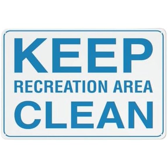 Keep Recreation Area Clean Sign Metal Signs 12X8 Inch Rust Free Aluminum,Uv Ink Printing,Durable Outdoor For Home