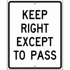 Keep Right Except to Pass Sign – 8x12 Inch Reflective Aluminum,RustFree & Weatherproof,HighVisibility Traffic Safety Sign for Roadside or Parking Area