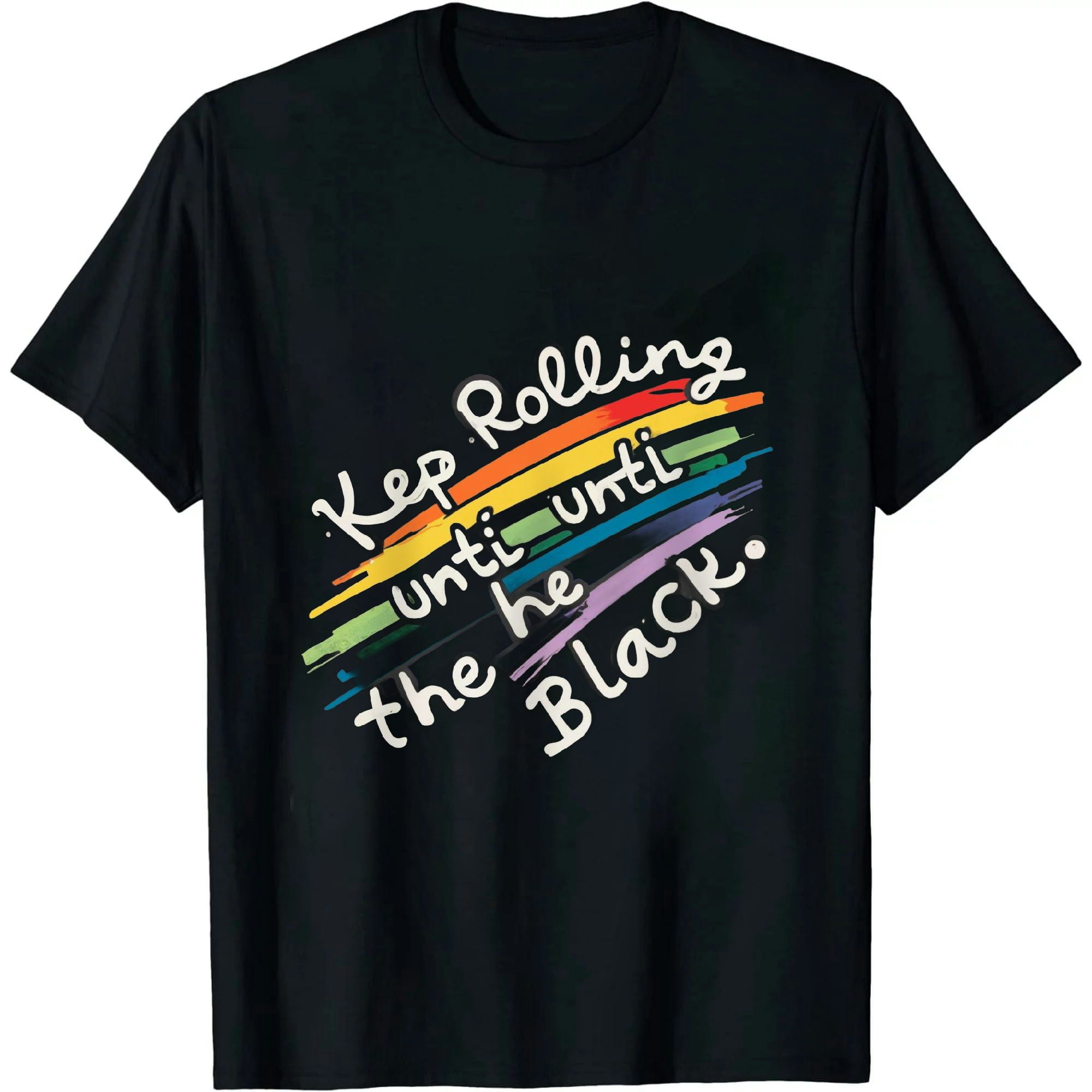 Keep Rolling Until The Belt Turns Black Brazilian Jiu Jitsu T-Shirt ...