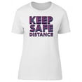 thumbnail image 1 of Keep Safe Distance Cool Wordart T-Shirt Women -Image by Shutterstock, Female x-Large, 1 of 4