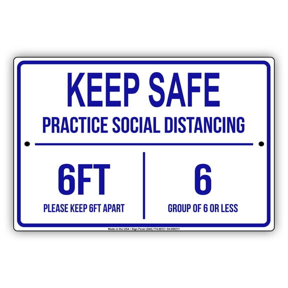 Keep Safe Practice Six ft Social Distancing Safety Precautions For Door Or Window Protection Required Unique Aluminum Metal Sign 8"x12"