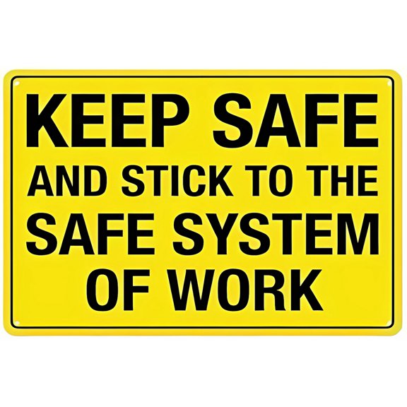 Keep Safe Stick to Safe System of Work Sign - 12×8 Inches, Aluminum Tin Warning Sign, Home Outdoor Garden Workplace Decor