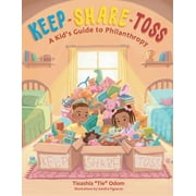 Keep, Share, Toss A Kid's Guide to Philanthropy, Paperback