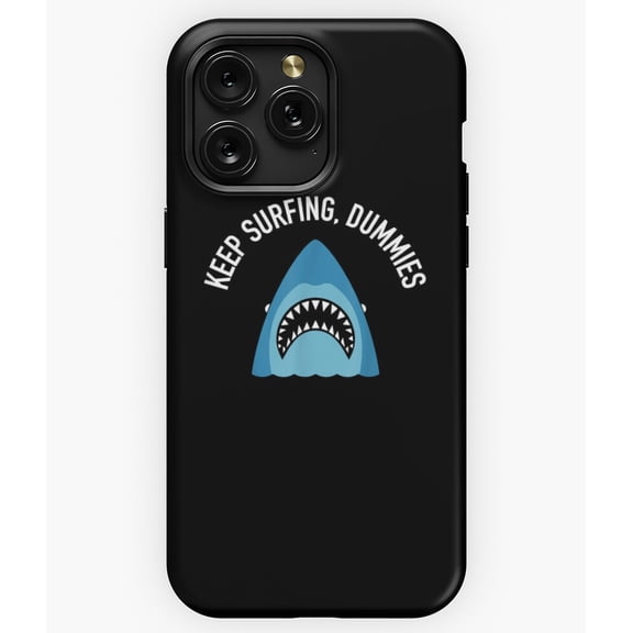 Keep Surfing Dummies Funny Beach G1777 Phone Case for iPhone17 16 15 14 13 12 11 Pro Max