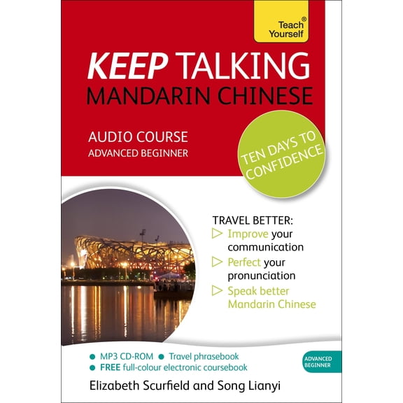 Keep Talking Mandarin Chinese Audio Course - Ten Days to Confidence : Advanced beginner's guide to speaking and understanding with confidence (Edition 1) (CD-Audio)