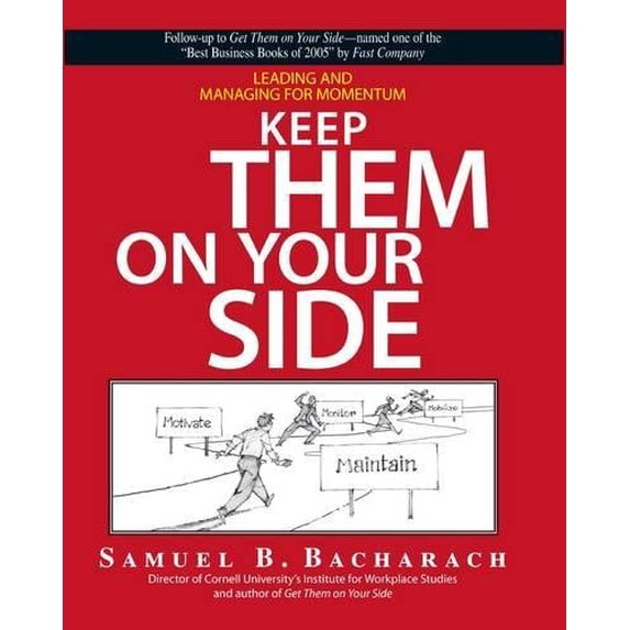 Pre-Owned Keep Them On Your Side: Leading And Managing for Momentum (Hardcover) 1593377290 9781593377298