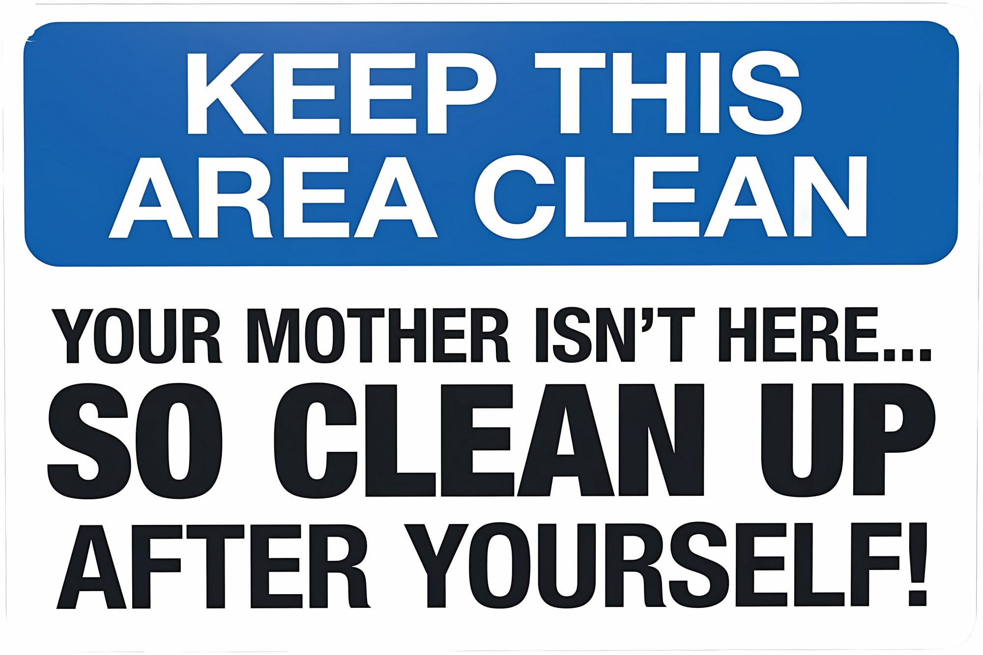 Clean Warning Sign Keep This Area Clean Warning Sign - 8