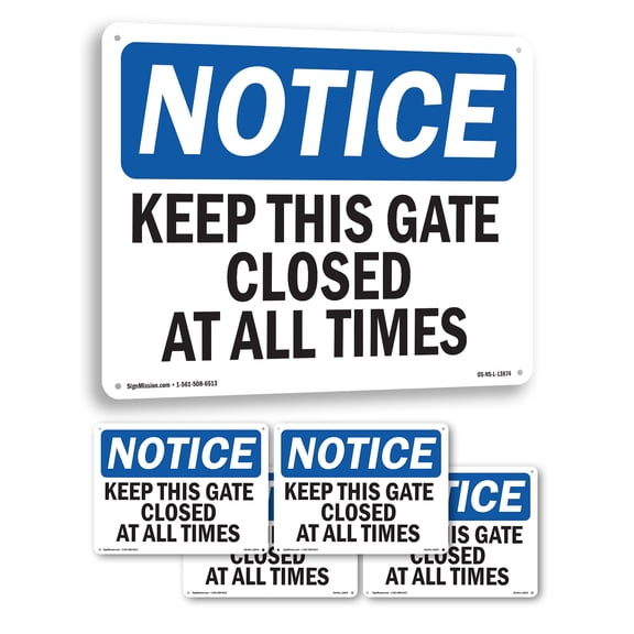 Keep This Gate Closed At All Times OSHA Notice Aluminum Sign 24 Inch x 18 Inch - 5 Pack