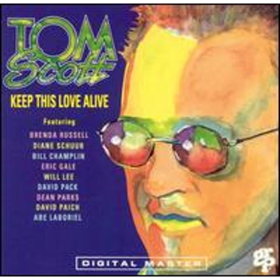 Keep This Love Alive (CD) by Tom Scott