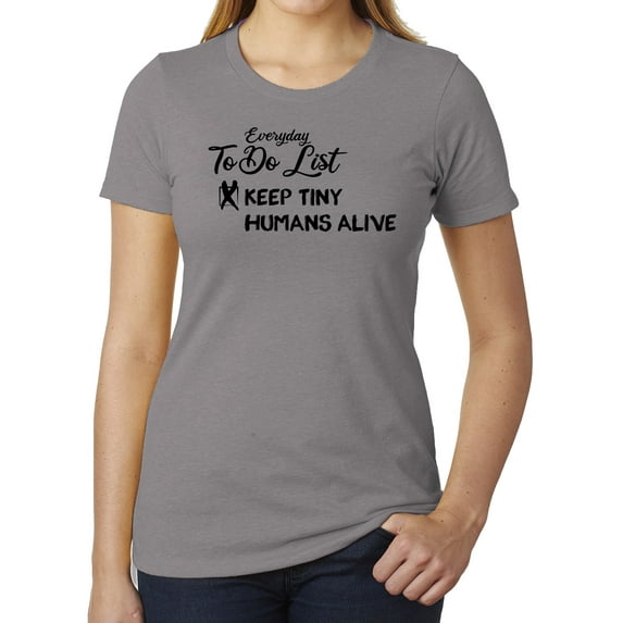 Keep Tiny Humans Alive Graphic Tee, Woman's T-shirts , Gifts for Mom, Ladies Tops - Heather Grey MH200WMOM S36 XS