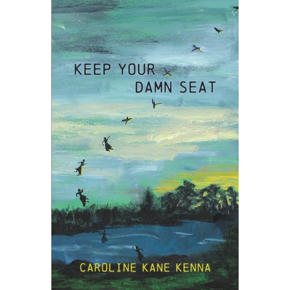 Keep Your Damn Seat, (Paperback)