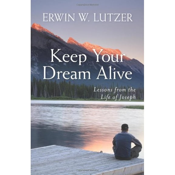 Pre-Owned Keep Your Dream Alive: Lessons from the Life of Joseph (Paperback) 0825441943 9780825441943