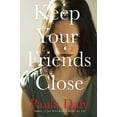 thumbnail image 1 of Pre-Owned Keep Your Friends Close (Hardcover) 0802123201 9780802123206, 1 of 1