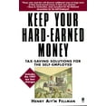 thumbnail image 1 of Keep Your Hard Earned Money : Tax Saving Solutions for the Self Employed (Paperback), 1 of 1