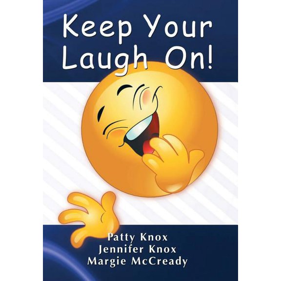 Keep Your Laugh On, (Hardcover)
