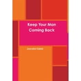 thumbnail image 1 of Keep Your Man Coming Back, (Hardcover), 1 of 1