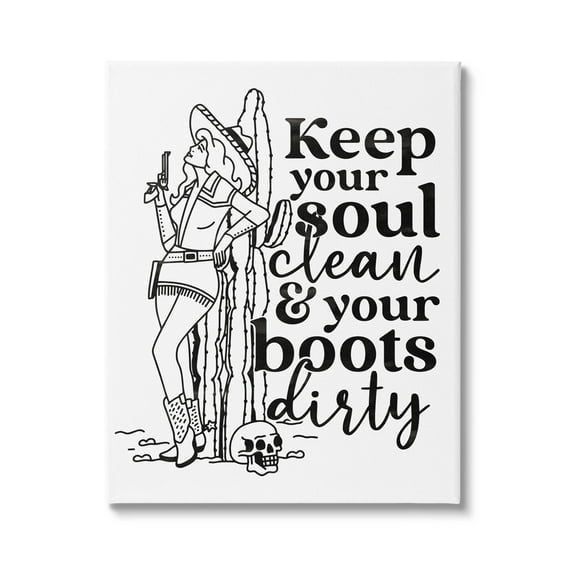 Keep Your Soul Clean Boots Dirty Cowgirl Novelty Graphic Art Gallery Wrapped Canvas Print Wall Art