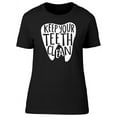 thumbnail image 1 of Keep Your Teeth Clean  T-Shirt Women -Image by Shutterstock, Female 3X-Large, 1 of 2