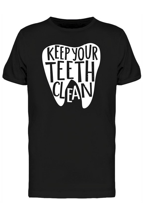 Keep Your Teeth Clean Trendy T-Shirt Men -Image by Shutterstock, Male Medium