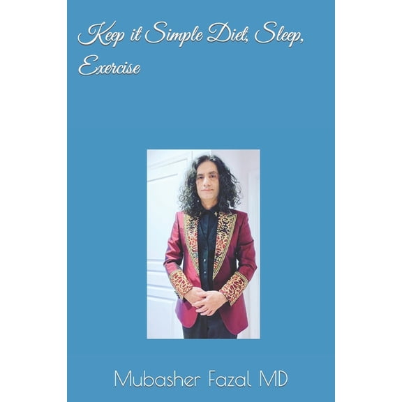 Keep it Simple Diet, Sleep, Exercise (Paperback)
