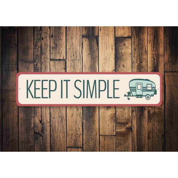 Keep it Simple Sign Simple Camper Camping Home Simple Life Sign Simple Decor Decor For Camping Love Camping - Camping - Size: 16 x 4 Inches